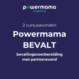 POWERMAMA BEVALT - Bevallingscursus 2 weken - Op locatie