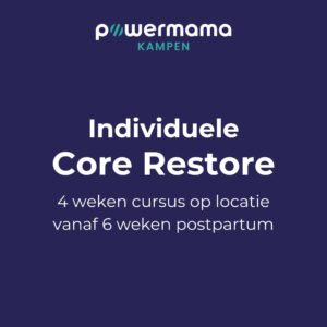 POWERMAMA Core Restore Cursus op Locatie - Individueel (4 weken)